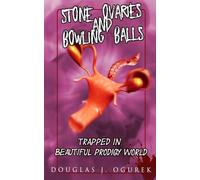 Stone Ovaries and Bowling Balls: Trapped in a Beautiful Prodigy World