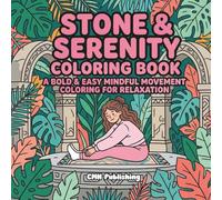 Stone & Serenity: A Bold & Easy Mindful Movement Coloring Book: Cozy Girl Therapy Pages of Yoga, Tai Chi, and Minimalist Aesthetics for Stress Relief (Cozy Girl Life)
