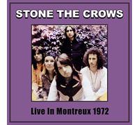 STONE THE CROWS - Live in Montreux 1972 [Vinilo]