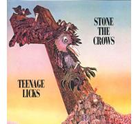 Stone the Crows - Teenage Licks [Import]