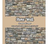 Stone wall Scrapbook Paper: Brick Texture Scrapbook Paper | 1 Design | 20 Double Sided Non Perforated Decorative Paper Craft For Craft Projects, Card ... Mixed Media Art and Junk Journaling | Vol.4