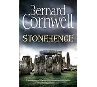 Stonehenge: A Gripping Historical Fiction Novel of Tribal War and Ancient Mysteries