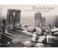 Stonehenge: A History In Photographs (english Heritage)