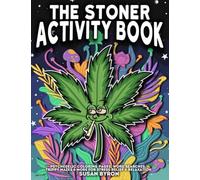 Stoner Activity Book - Psychedelic Colouring Pages, Word Searches, Trippy Mazes & More For Stress Relief & Relaxation