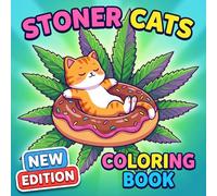 Stoner Cats Coloring Book: Over 50 Psychedelic, Easy-To-Color Pages Packed With Witty Scenes For Adults To Laugh, Relax, Unwind