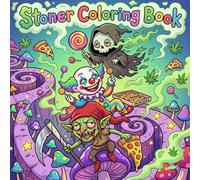 Stoner Coloring Book: 50 Horror Spooky Halloween Coloring Pages for Adults and Teens Funny Chibi Monsters, Trippy Retro Psychedelic Cartoon Art, ... Relaxation, Mindfulness Christmas Activities