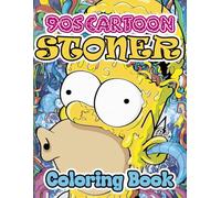 Stoner Coloring Book: 50+ Trippy Psychedelic Stoner 420 Coloring Pages For Adults With Many Favorite Characters For Stress Relief And Relaxation