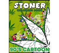 Stoner Coloring Book: 55+ Retro-Inspired Psychedelic & Trippy Coloring Pages for Stress Relief and Relaxation, The Ideal Gift for Weed Lovers and Cartoon Enthusiasts