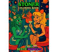 Stoner Coloring Book: Bestie Moments for Adults - Fun Adventures & Chill Activities of Stoner Girls for Relaxation | Perfect Birthday & Holiday Gift