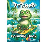 Stoner Coloring Book: Bold And Easy Coloring Book For Adults/ 50 Trippy & Psychedelic Frogs Designs for Stress and Relaxation / therapy coloring book ... book. Therapy coloring book for adults)