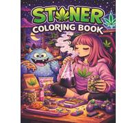 Stoner Coloring Book for Adults: Cute & Chill 420 Coloring Pages for Relaxation, Stress Relief & Good Vibes