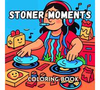 Stoner Coloring Book for Adults: Stoner Girl Moments ,Cozy Stoner Corners, Trippy Chill Spaces, and Easy Fun Designs for Relaxation and Stress Relief