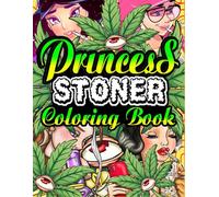 Stoner Coloring Book: Funny Weed Coloring Page for Adults, Trippy & Psychedelic Art for Stress Relief and Relaxation