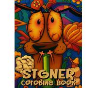 Stoner Coloring Book: Super Cute Coloring Pages with Many Favorite Characters for Adults for Relaxation | Perfect Gift for Men and Women