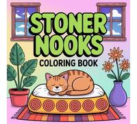 Stoner Corners Coloring Book: 50+ Trippy Spaces Coloring Pages and Psychedelic Chill Room for Adults Relaxation & Creativity