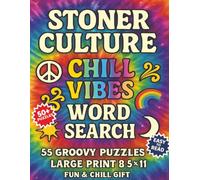 STONER CULTURE CHILL VIBES WORD SEARCH PUZZLE BOOK: 55 Groovy Puzzles with Peace, Music, Psychedelic Patterns, Cosmic Wonders & Relaxing Lifestyle ... Festivals & Good Vibes (Lifestyle & Hobbies)