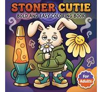 Stoner Cutie Coloring Book: Cozy Psychedelic Animal Scenes Designed For Grown-Ups Who Enjoy Gentle Humor, Easy Pages, And Quiet Fun