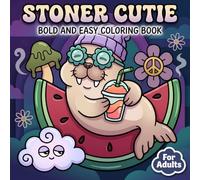 Stoner Cutie Coloring Book: Playful Trippy Animal Art With Bold Simple Pages For Calm Evenings, Creative Breaks, And Feel-Good Relaxation