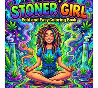 Stoner Girl: Bold and Easy Coloring Book for Adults | Fun and Stress Relieving Coloring Pages
