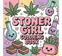 Stoner girl coloring book: A Psychedelic Coloring Adventure for Free Spirits and Stoner Queens