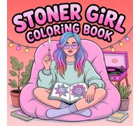 Stoner Girl Coloring Book: Girl Moments Coloring Pages for Stress Relief and Relaxation