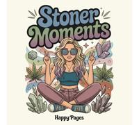 Stoner Moments: Boho I Cute I Aesthetic Coloring Book For Girls With Cozy Scenes I Relaxing and Chill Corners for Adults