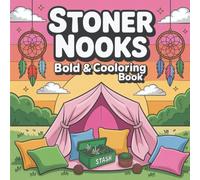 Stoner Nooks: Bold and Easy Coloring Book