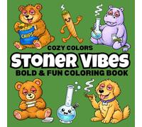Stoner Vibes: Bold, Fun, and Relaxing Stoner Coloring Book for Adults and Weed Lovers Featuring 45 Illustrations of Animals, Mushrooms, and Chill Weed Art