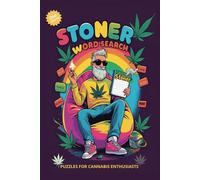 Stoner Word Search: An Easy to Read Print about Stoner world, Cannabis with 50+ Puzzles for Vacations, Holidays and Good Times