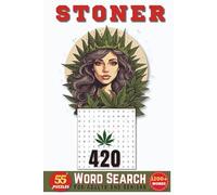Stoner Word Search Books For Adults: Over 50 Weed-Themed Word Puzzles for Adults | Great for Gifting or Solo High Time | 6x9 Inches | 116 Pages |
