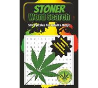Stoner Word Search Puzzle Book: Word Search with Easy to Read Print about Stoners, Weed, Marijuana and more / 6 x 9 inches, 110 pages / 50+ Puzzles…Gift for Vacations, Holidays and Free Times