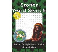 Stoner Word Search Puzzle Book: Word Searches with Easy to Read Print about Stoners, Marijuana, Weed and more | 6x9 inches, 110 pages | 50+ Puzzles...Great for Relaxing and Fun