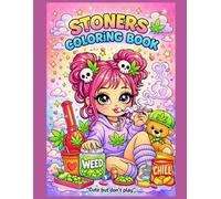 Stoners Coloring Book: Cute, Sassy & Relaxing Coloring Pages for Stress Relief, Creativity & Vibes
