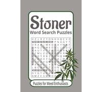Stoners Word Search Puzzle Book: An entertaining puzzle book for stoners, weed enthusiasts, and marijuana connoisseurs
