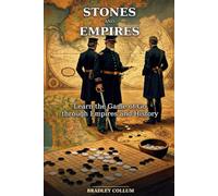 Stones and Empires: Learning the Game of Go Through a Study of History