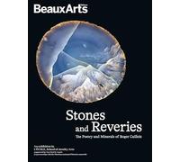 Stones and Reveries - The Poetry and minerals of Roger Caillois: A l’Ecole des Arts Joailliers, site Mercy-Argenteau - Edition anglaise