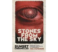 Stones from the Sky: Season Three, Episode Five of The Sunset Chronicles: 15