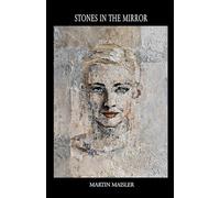 STONES IN THE MIRROR: Three stories of desire, chance, and downfall