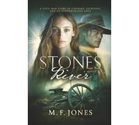 STONES RIVER: A Civil War Story of Courage, Sacrifice, and an Otherworldly Love (THE SENTINEL HEART TRILOGY)