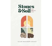 Stones & Soil: Where Faith Finds Its Way