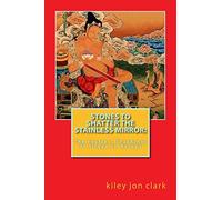 Stones to Shatter the Stainless Mirror:: The Fearless Teachings of Tilopa to Naropa (Dharma-Path Books)