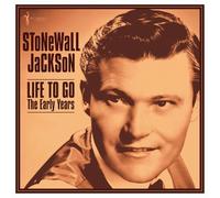 Stonewall Jackson - Stonewall Jackson - Life To Go: The Early Years 1958-62