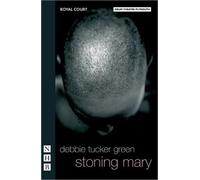 Stoning Mary | Debbie Tucker Green