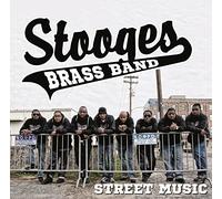 Stooges Brass Band - Street Music [Vinilo]