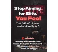 Stop Aiming for Elite, You Fool (Write a Book Series)