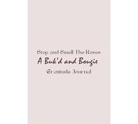 Stop, and Smell the Roses: A Buk’d & Bougie Gratitude Journal