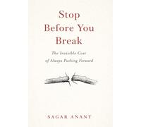 Stop Before You Break: A guide to noticing burnout early, understanding stress, and returning to yourself