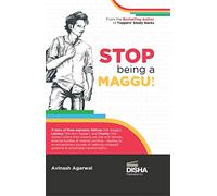 Stop Being a Maggu a Story of Turning Struggles into Success Must for Iit Jee Main/ Advanced, Neet, Civil Services & Other Competitive Exams a Must-Read for Every Student