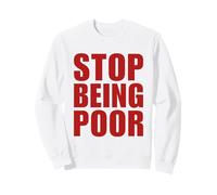 Stop Being Poor Y2K Aesthetic Trendy Sudadera