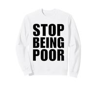 Stop Being Poor Y2K Aesthetic Trendy Sudadera